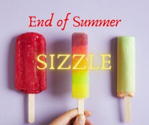 Read more about the article End of Summer Sizzle